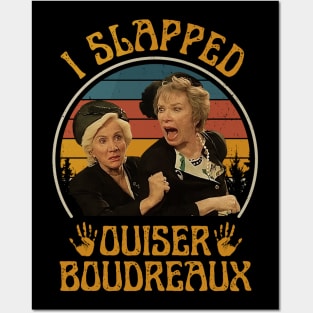 I Slapped Ouiser Boudreaux Steel Magnolias Posters and Art